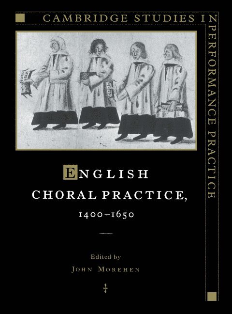 English Choral Practice, 1400-1650 1