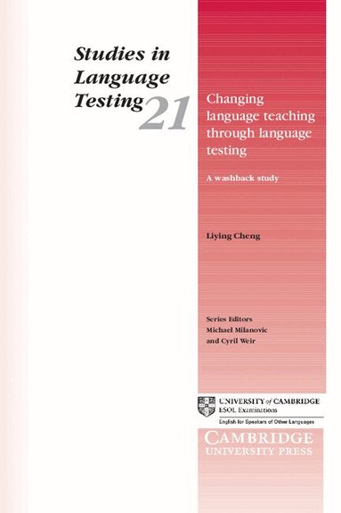 Liying Cheng - Changing Language Teaching through Language Testing, Häftad