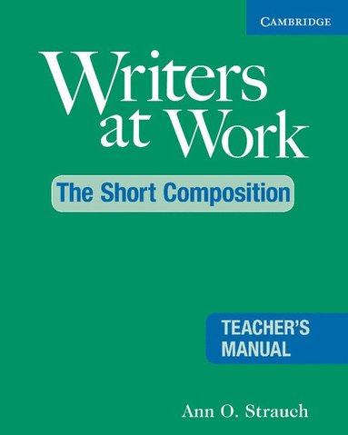 bokomslag Writers at Work: The Short Composition Teacher's Manual