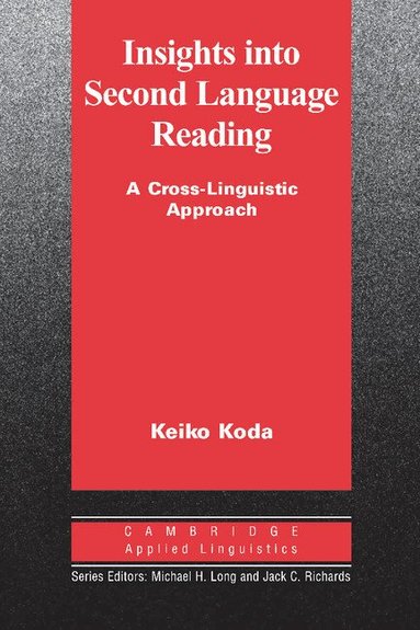 Keiko Koda, Michael H. Long, Jack C. Richards - Insights into Second Language Reading, Häftad