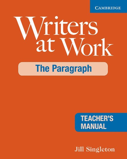 Jill Singleton, Maryland) Singleton, Jill (Towson State University - Writers at Work: The Paragraph Teacher's Manual, Häftad