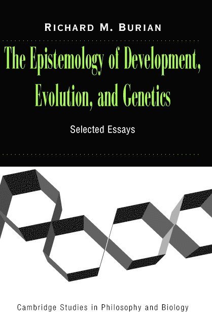 Richard (Virginia Polytechnic Institute and State University) Burian, Richard Burian - The Epistemology of Development, Evolution, and Genetics, Häftad