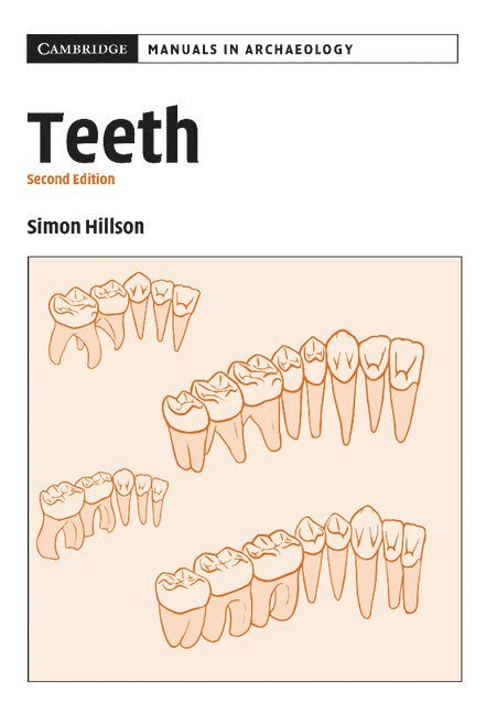 Simon Hillson, University College London) Hillson, Simon (Professor - Teeth, Häftad