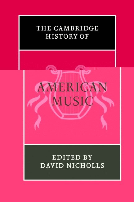 David Nicholls, David (University of Southampton) Nicholls - The Cambridge History of American Music, Häftad
