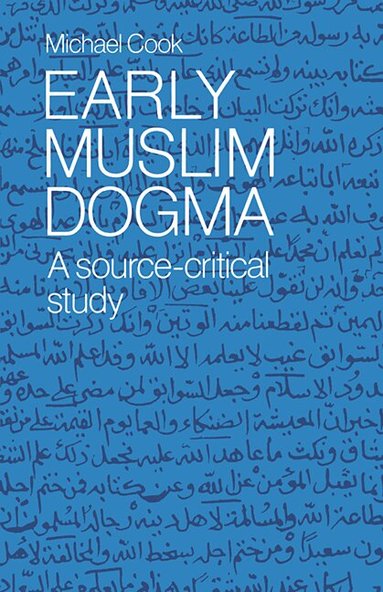 Michael Cook - Early Muslim Dogma, Häftad
