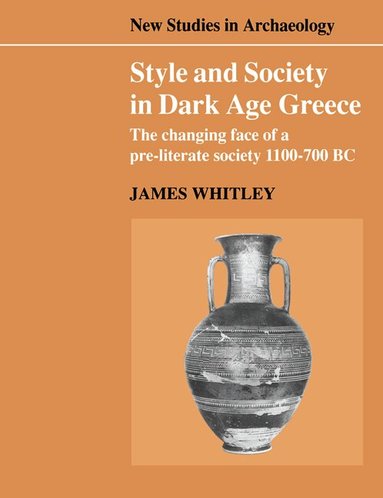 James Whitley, Colin Renfrew, Clive Gamble - Style and Society in Dark Age Greece, Häftad