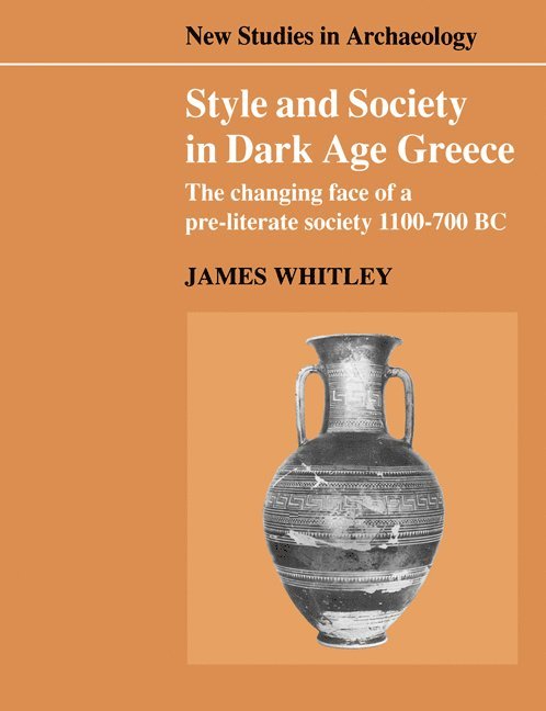 Style and Society in Dark Age Greece 1
