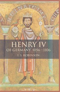 bokomslag Henry IV of Germany 1056-1106