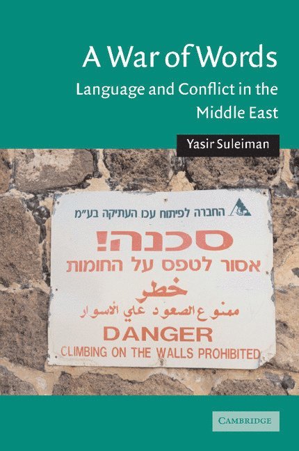 Yasir (University of Edinburgh) Suleiman, Yasir Suleiman, Charles Tripp, Julia A. Clancy-Smith - A War of Words, Häftad