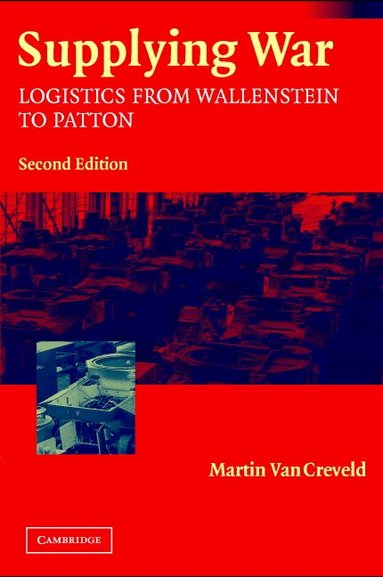 Martin van Creveld - Supplying War, Häftad