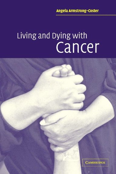 bokomslag Living and Dying with Cancer