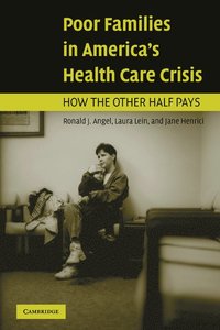 bokomslag Poor Families in America's Health Care Crisis
