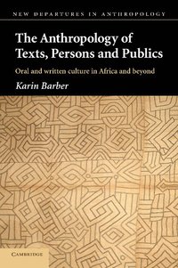 bokomslag The Anthropology of Texts, Persons and Publics