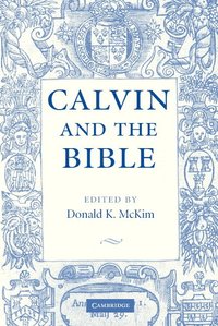 bokomslag Calvin and the Bible