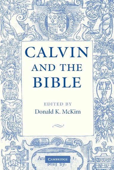 bokomslag Calvin and the Bible