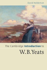 bokomslag The Cambridge Introduction to W.B. Yeats