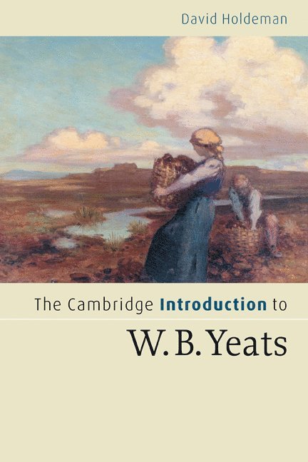 The Cambridge Introduction to W.B. Yeats 1