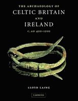 bokomslag The Archaeology of Celtic Britain and Ireland
