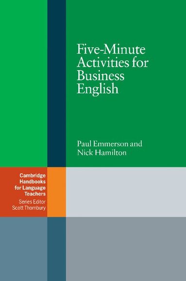 Paul Emmerson, Nick Hamilton - Five-Minute Activities for Business English, Häftad