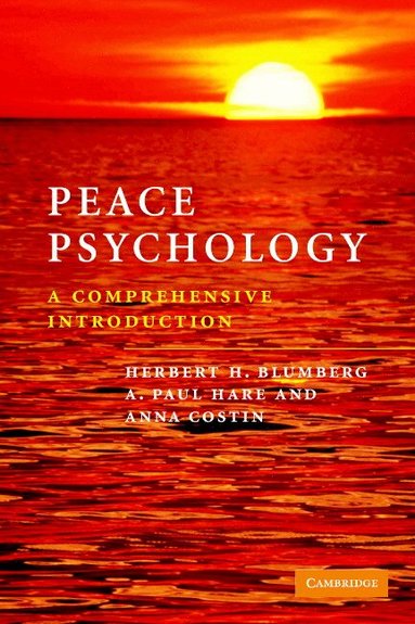 Herbert H. Blumberg, A. Paul Hare, Anna Costin - Peace Psychology, Häftad
