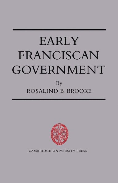 bokomslag Early Franciscan Government