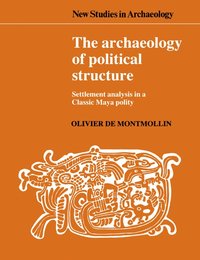 bokomslag The Archaeology of Political Structure