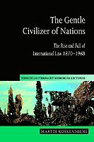 Martti (University of Helsinki) Koskenniemi, Martti Koskenniemi - The Gentle Civilizer of Nations, Häftad
