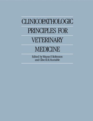 bokomslag Clinicopathologic Principles for Veterinary Medicine