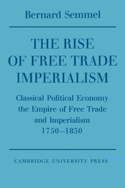 The Rise of Free Trade Imperialism 1