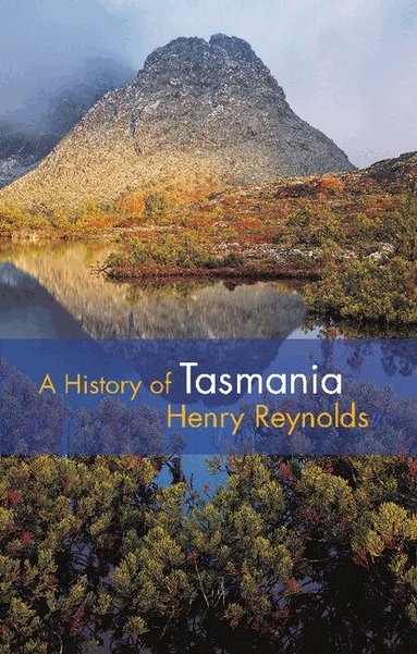 Henry Reynolds - A History of Tasmania, Häftad