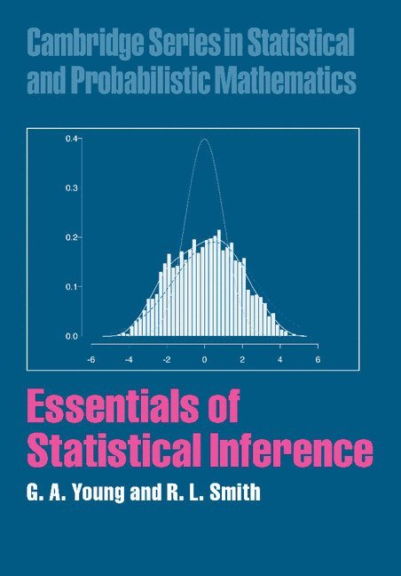 London) Young, G. A. (Imperial College of Science, Technology and Medicine, Chapel Hill) Smith, R. L. (University of North Carolina, G. A. Young, R. L. Smith - Essentials of Statistical Inference, Häftad