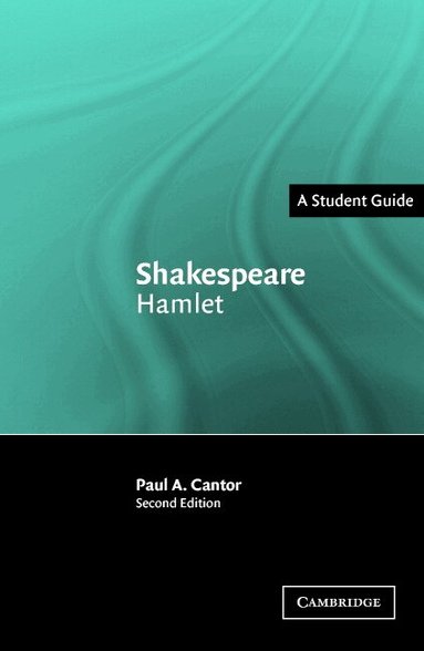 Paul A. Cantor - Shakespeare: Hamlet, Häftad