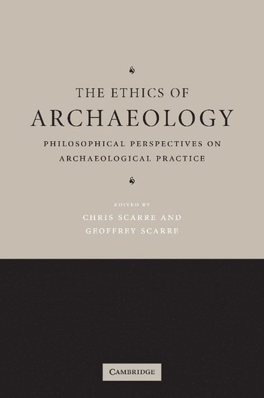 bokomslag The Ethics of Archaeology