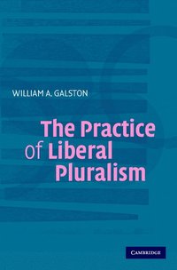 bokomslag The Practice of Liberal Pluralism