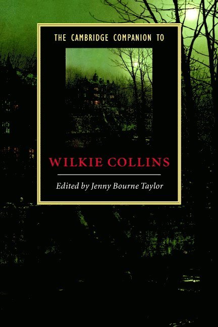 Jenny Bourne (University of Sussex) Taylor, Jenny Bourne Taylor - The Cambridge Companion to Wilkie Collins, Häftad