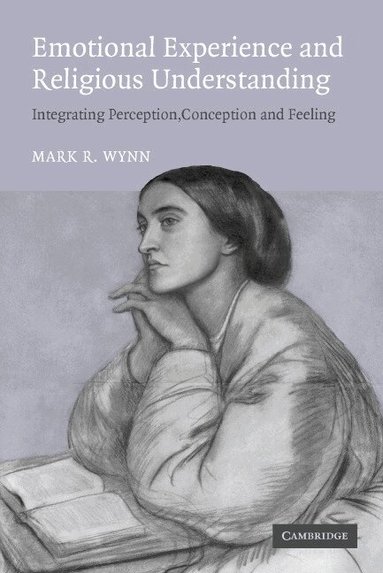 Mark Wynn - Emotional Experience and Religious Understanding, Häftad