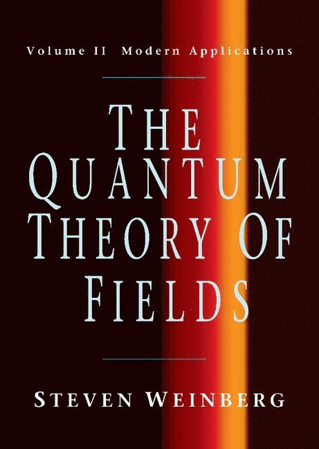 The Quantum Theory of Fields