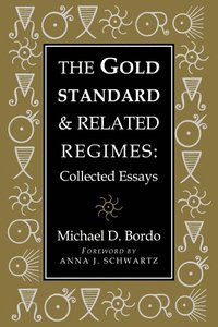 bokomslag The Gold Standard and Related Regimes