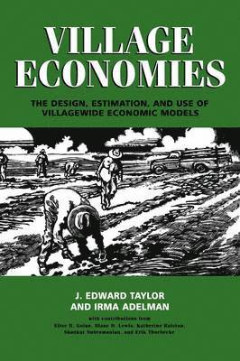 Davis) Taylor, J. Edward (University of California, Berkeley) Adelman, Irma (University of California, J. Edward Taylor, Irma Adelman - Village Economies, Inbunden
