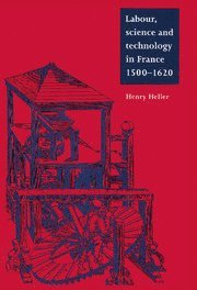 bokomslag Labour, Science and Technology in France, 1500-1620