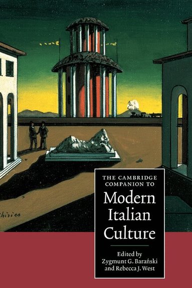 Zygmunt G. Baranski, Rebecca J. West - The Cambridge Companion to Modern Italian Culture, Inbunden