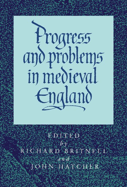 Progress and Problems in Medieval England 1