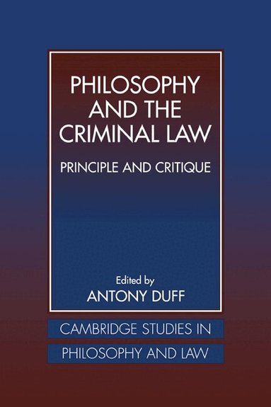 R. A. Duff, Gerald Postema, Jules L. Coleman - Philosophy and the Criminal Law, Inbunden