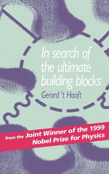 Gerard 't Hooft - In Search of the Ultimate Building Blocks, Inbunden