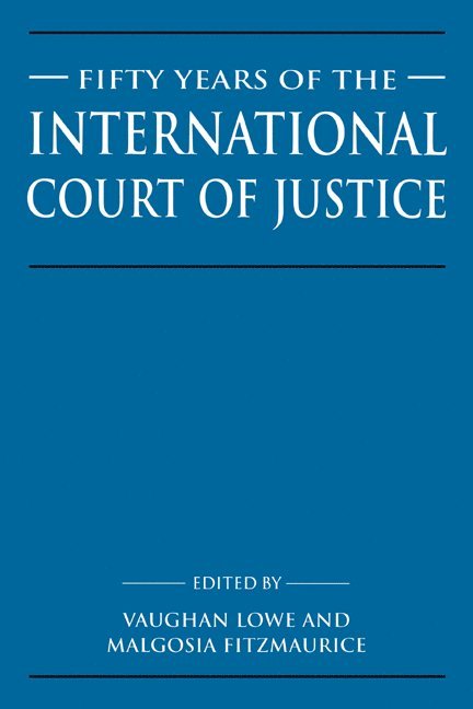 Fifty Years of the International Court of Justice 1