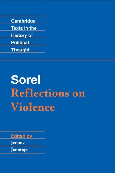 Georges Sorel, Jeremy Jennings - Sorel: Reflections on Violence, Inbunden