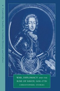 bokomslag War, Diplomacy and the Rise of Savoy, 1690-1720