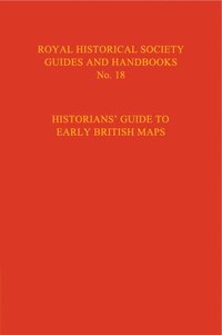 bokomslag Historian's Guide to Early British Maps