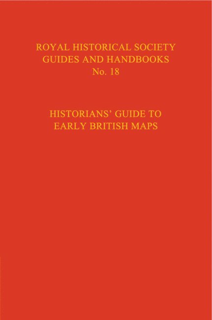 Historian's Guide to Early British Maps 1