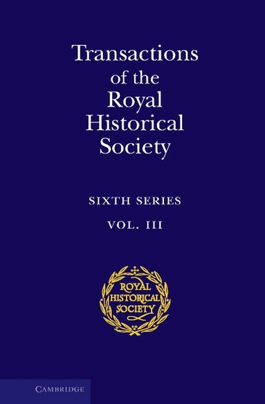 Royal Historical Society - Transactions of the Royal Historical Society: Volume 3, Inbunden